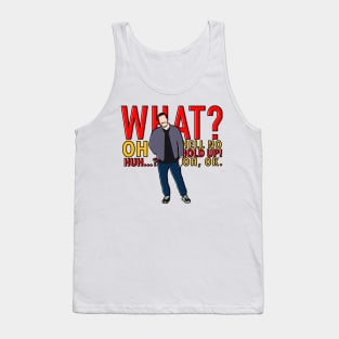 Impractical Jokers - Sal Vulcano - What? Oh Hell No! Tank Top